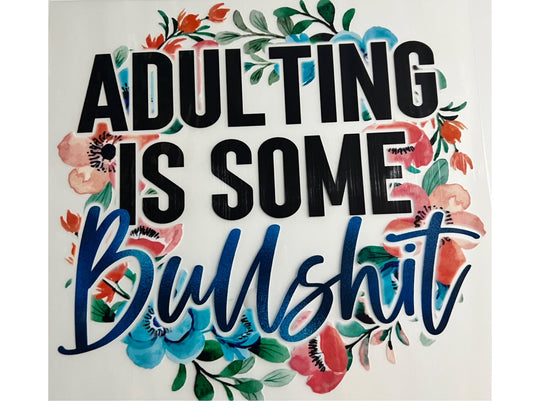 Adulting is Some BS - T-Shirt