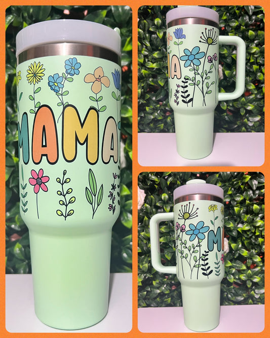 Mama Flowers - Handmade Tumbler 40 oz