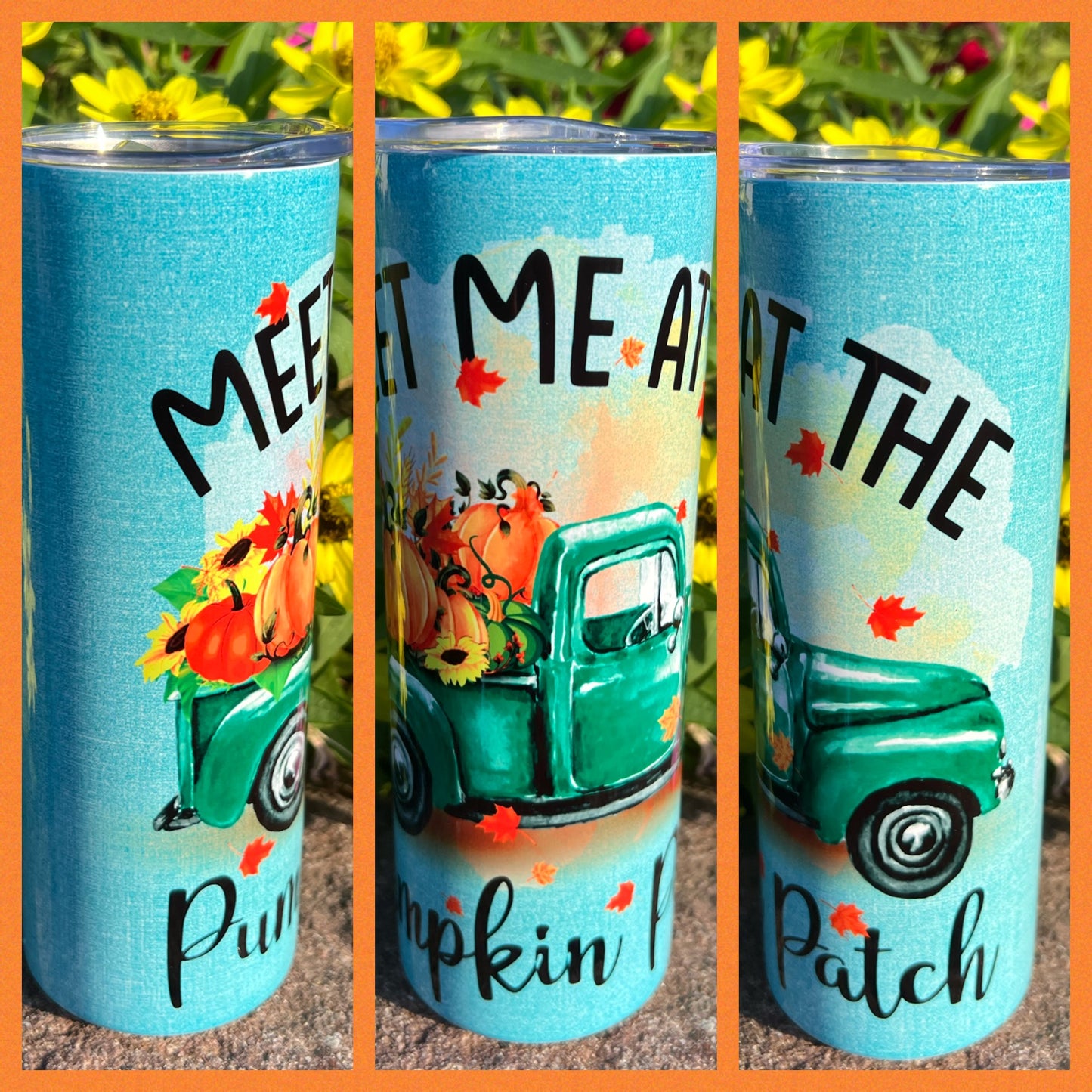 Meet me at the Patch  - Handmade Tumbler